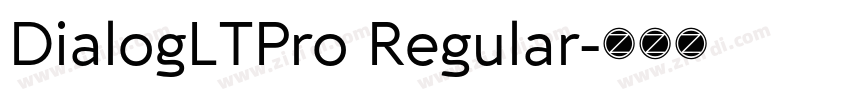 DialogLTPro Regular字体转换